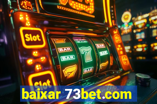 baixar 73bet.com